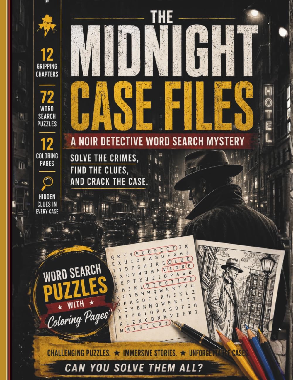 The Midnight Case Files: A Noir Detective Word Search Mystery: Solve Crimes, Discover Hidden Clues, Complete Coloring Pages, and Crack Every Case