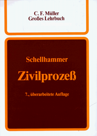 Zivilprozess: Gesetz - Praxis - Fälle. Ein Lehrbuch
