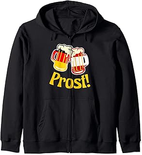 Oktoberfest - Prost! Germany and Austria! Zip Hoodie