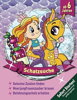 Meerjungfrau Schatzsuche Kindergeburtstag ab 6 Jahren: Sarinas Seepferdchen ist krank! Zutaten für das Heilmittel mit Rätseln & Spielen sammeln. Kreative Schnitzeljagd. (Bravo Schatzsuche)