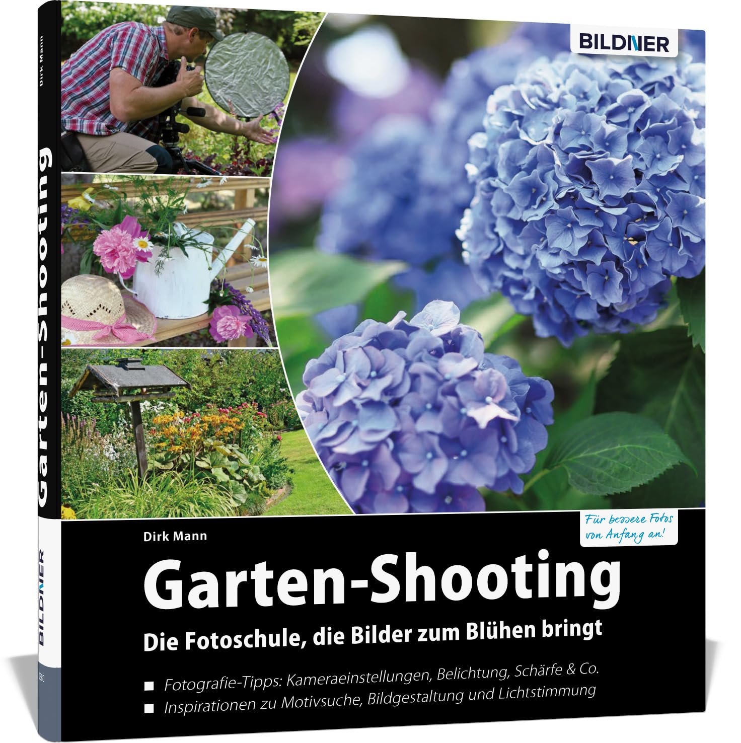 Bildner Verlag Garten-Shooting: Die Fotoschule, Die Bilder Zum Blühen Bringt