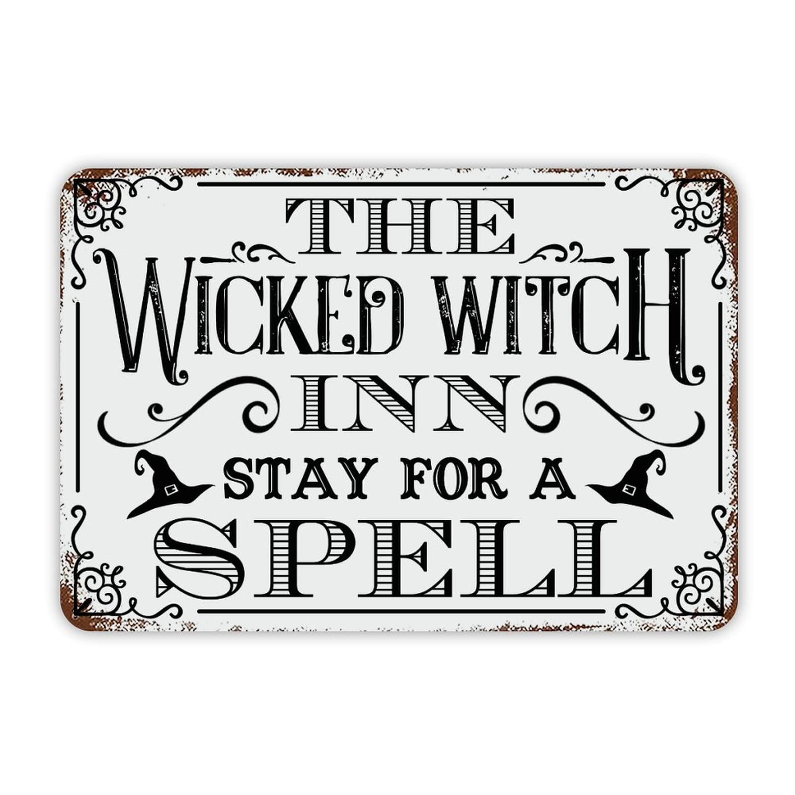 ENEDNATE Halloween Metal Sign,The Wicked Witch Inn Stay for A Spell Aluminum Tin Metal Sign for Indoor Outdoor Business Retail Store Patio Yard Home Decoration Easy to Mount Wall Art Poster 8x12