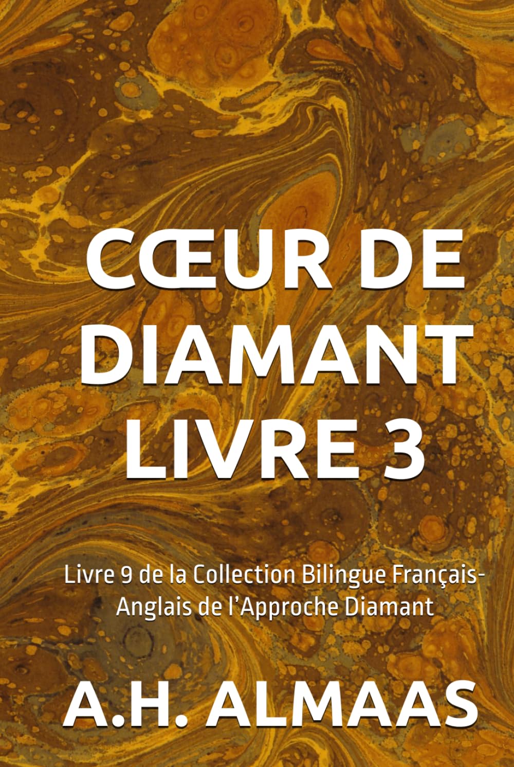 CŒUR DE DIAMANT LIVRE 3: Livre 9 de la Collection Bilingue Français-Anglais de l’Approche Diamant