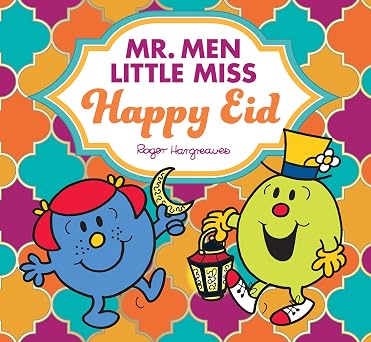 Mr. Men Little Miss Happy Eid The Mr Men and Little Miss are celebrating Eid!