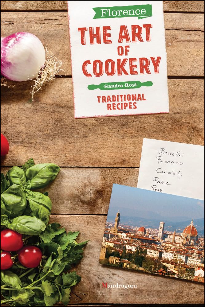 Florence The Art of Cookery by Sandra Rosi PAPERBACK 9788874612581