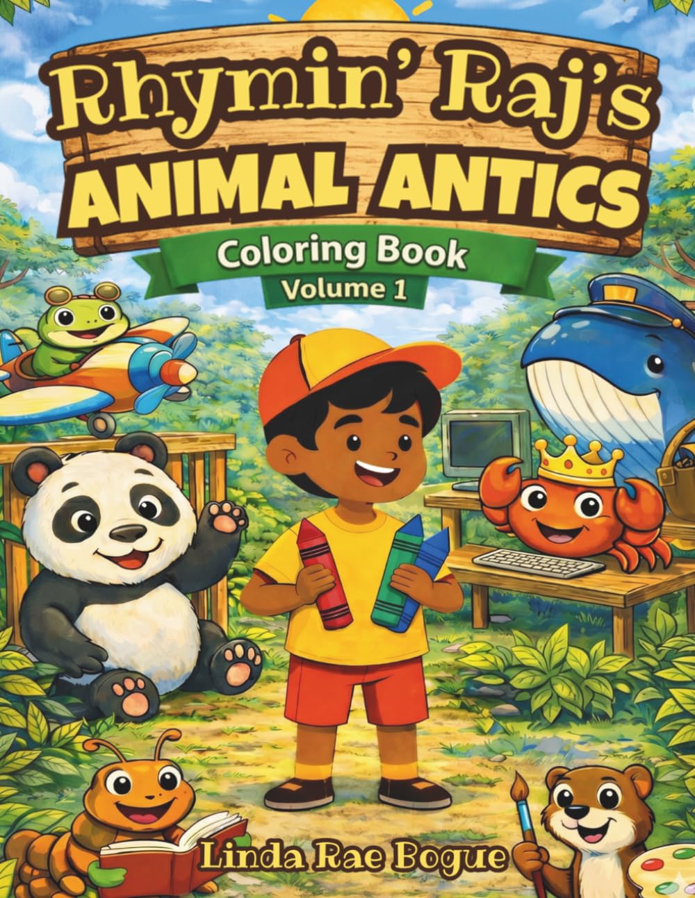 Rhymin' Raj's Animal Antics Coloring Book Volume 1: A Silly Animal Coloring Book Full of Fun and Imagination (Rhymin' Raj's World of Fun)