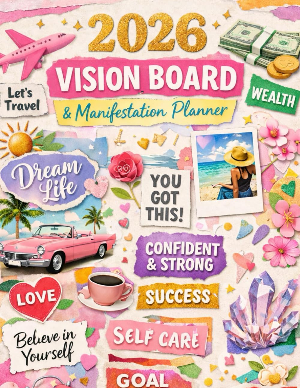 2026 Vision Board & Manifestation planner for Women: Goal Setting Workbook, Law of Attraction Vision Board, Affirmations, Self-Love Prompts, Money & ... Pages & Journal for Creating Your Dream Life