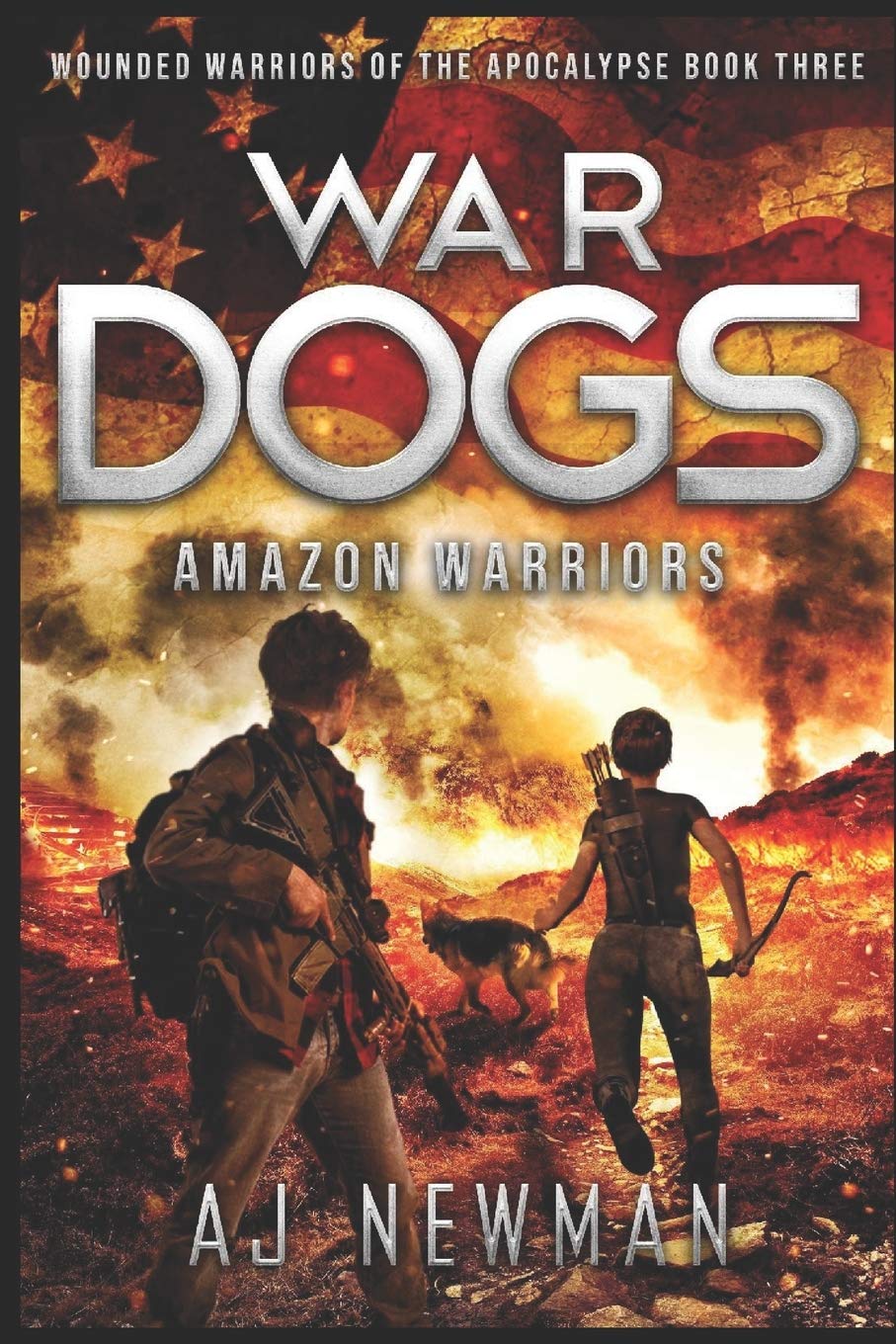 War Dogs Amazon Warriors: Wounded Warriors of the Apocalypse: Post-Apocalyptic Survival Fiction: 3