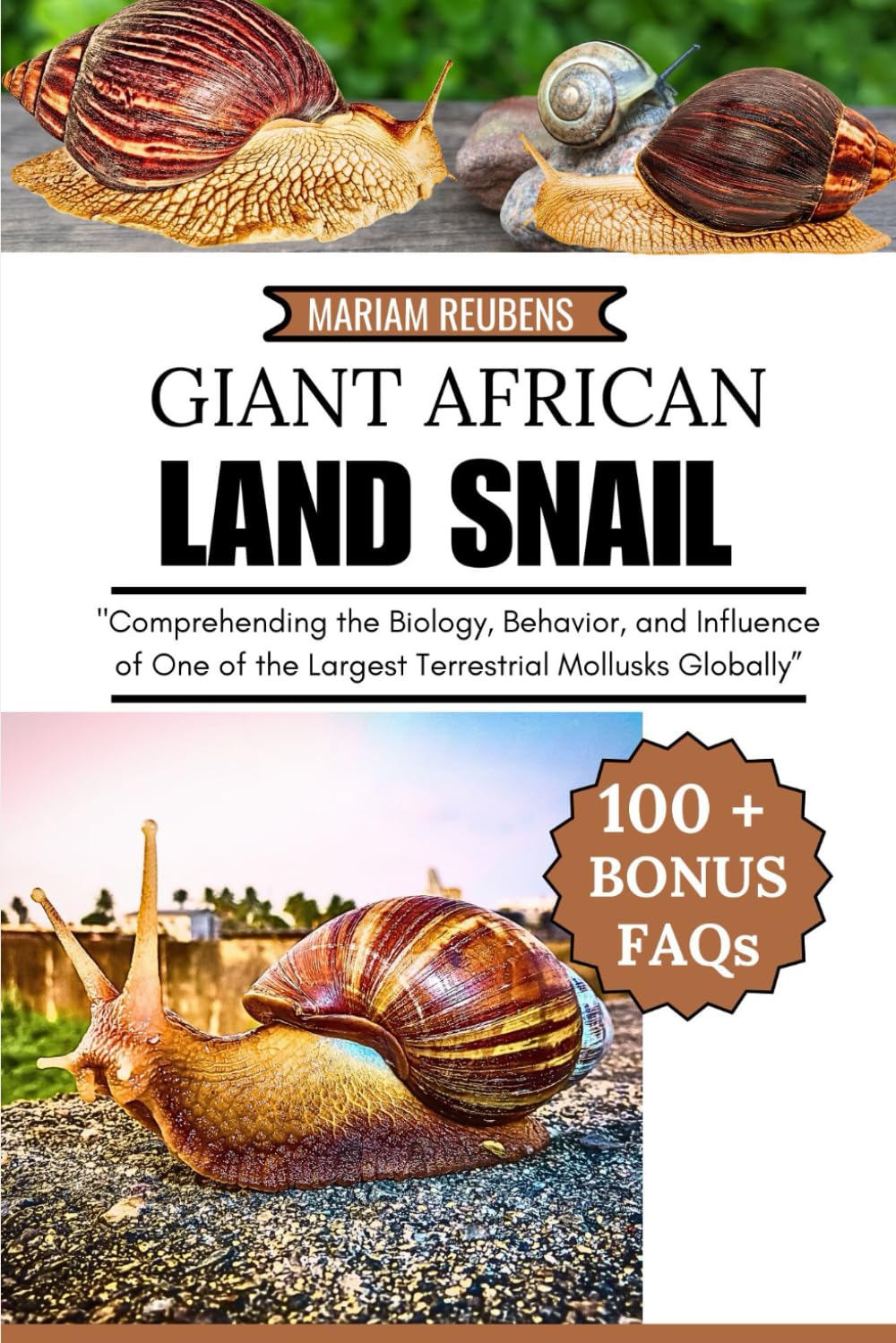 GIANT AFRICAN LAND SNAIL: "Comprehending the Biology, Behavior, and Influence of One of the Largest Terrestrial Mollusks Globally”
