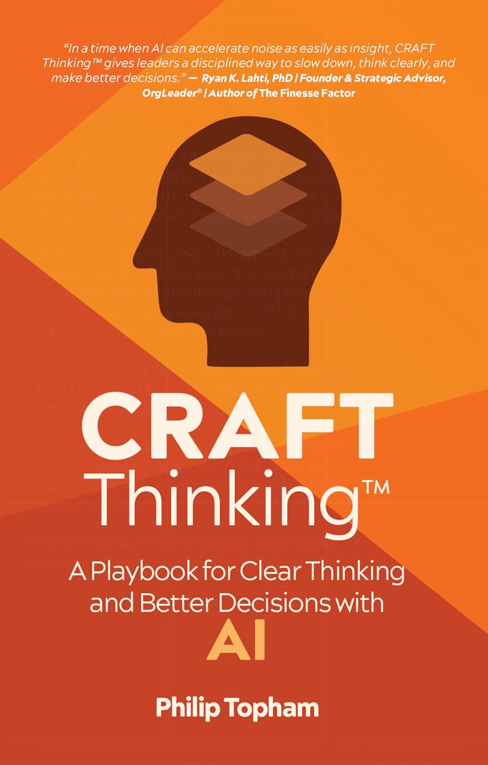 CRAFT Thinking: A Playbook for Clear Thinking and Better Decisions with AI