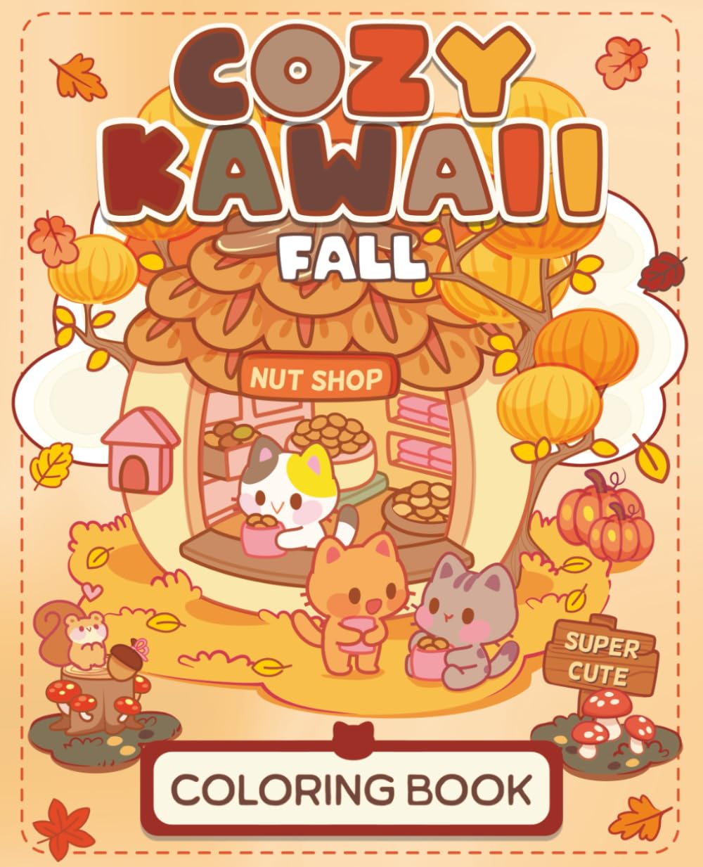 Cozy Kawaii Coloring Book: Fall Friends | Super Cute, Relaxing Kawaii Autumn Themed Coloring Pages for Adults and Teens
