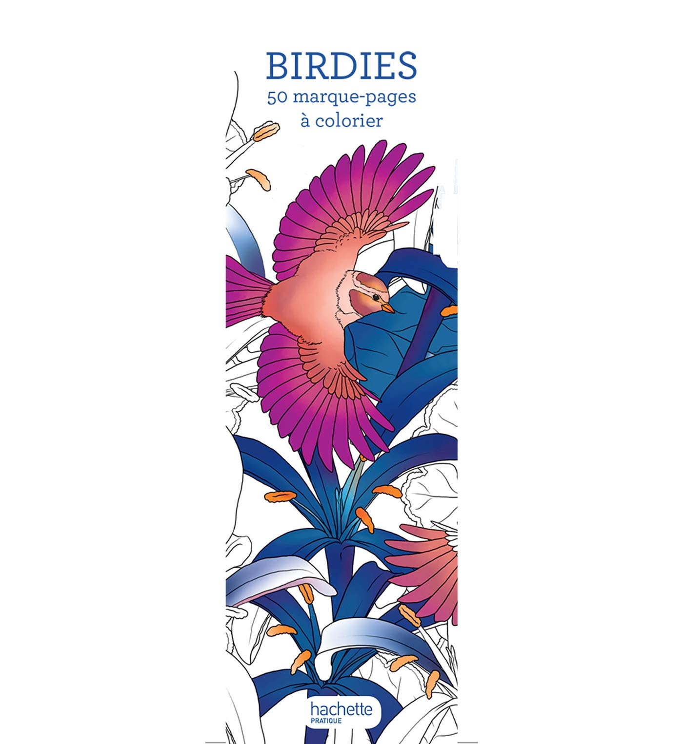 Marque-pages Birdies: 50 marque-pages à colorier