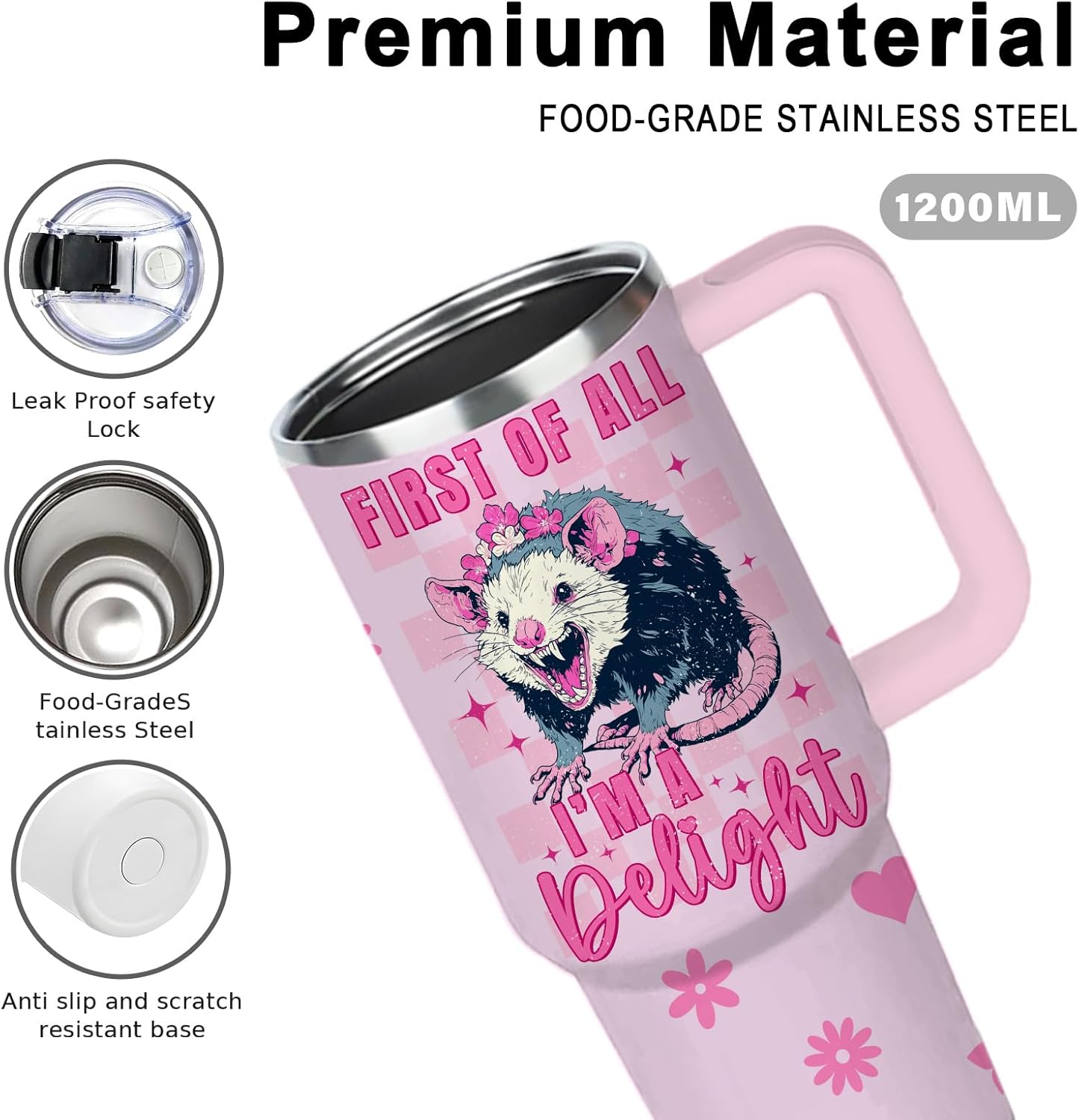 First Of All I'm A Delight Sarcastic Angry Opossum Tumbler 40oz with Handle, Funny Gift for Opossum Lovers Women & Girls, Birthday Christmas Opossums Themed Gifts for Animal & Pet Lover - Image 7