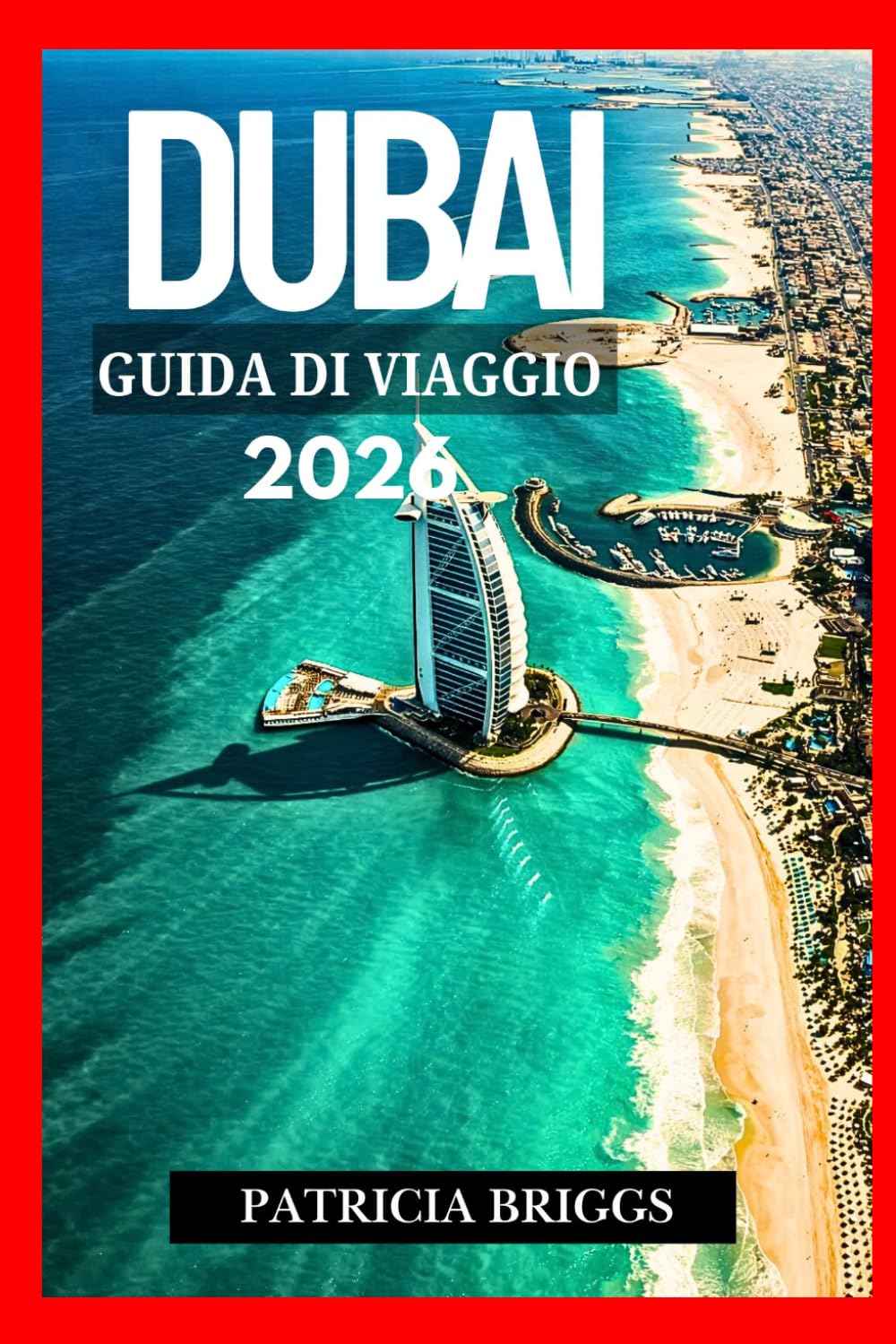 DUBAI GUIDA DI VIAGGIO 2026