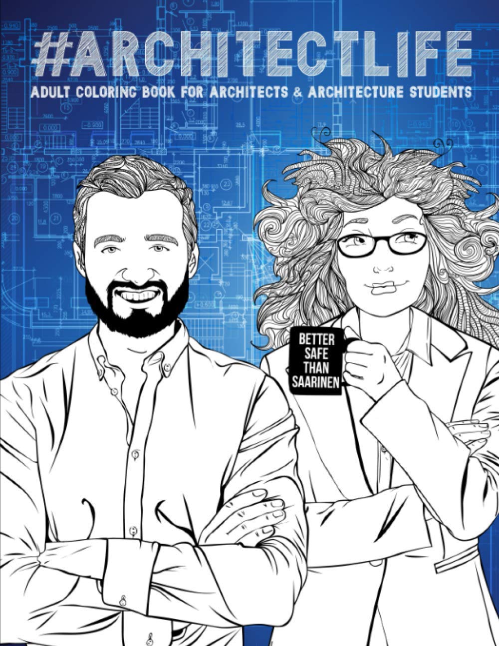 Architect Life: Adult Coloring Book for Architects & Architecture Students