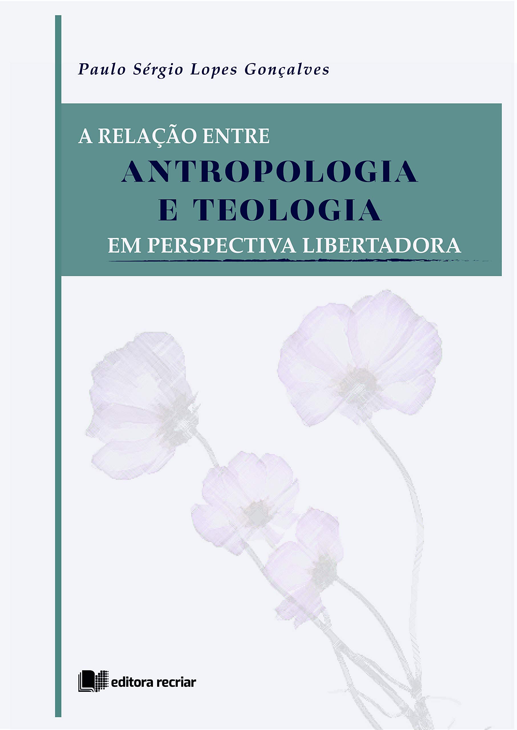 a relaco entre antropologia e teologia paulo goncalves