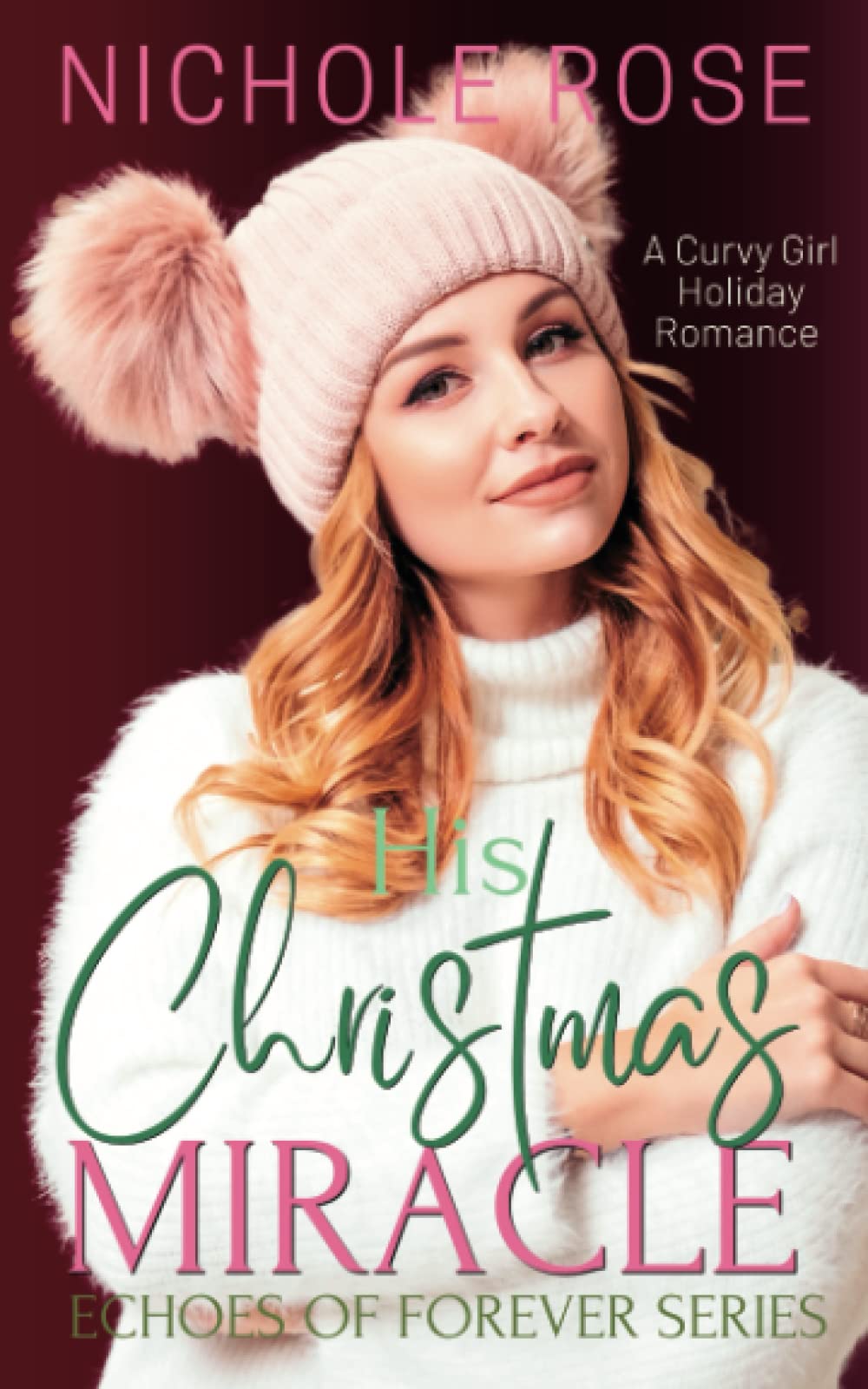 His Christmas Miracle: A Curvy Girl Holiday Romance (Echoes of Forever)