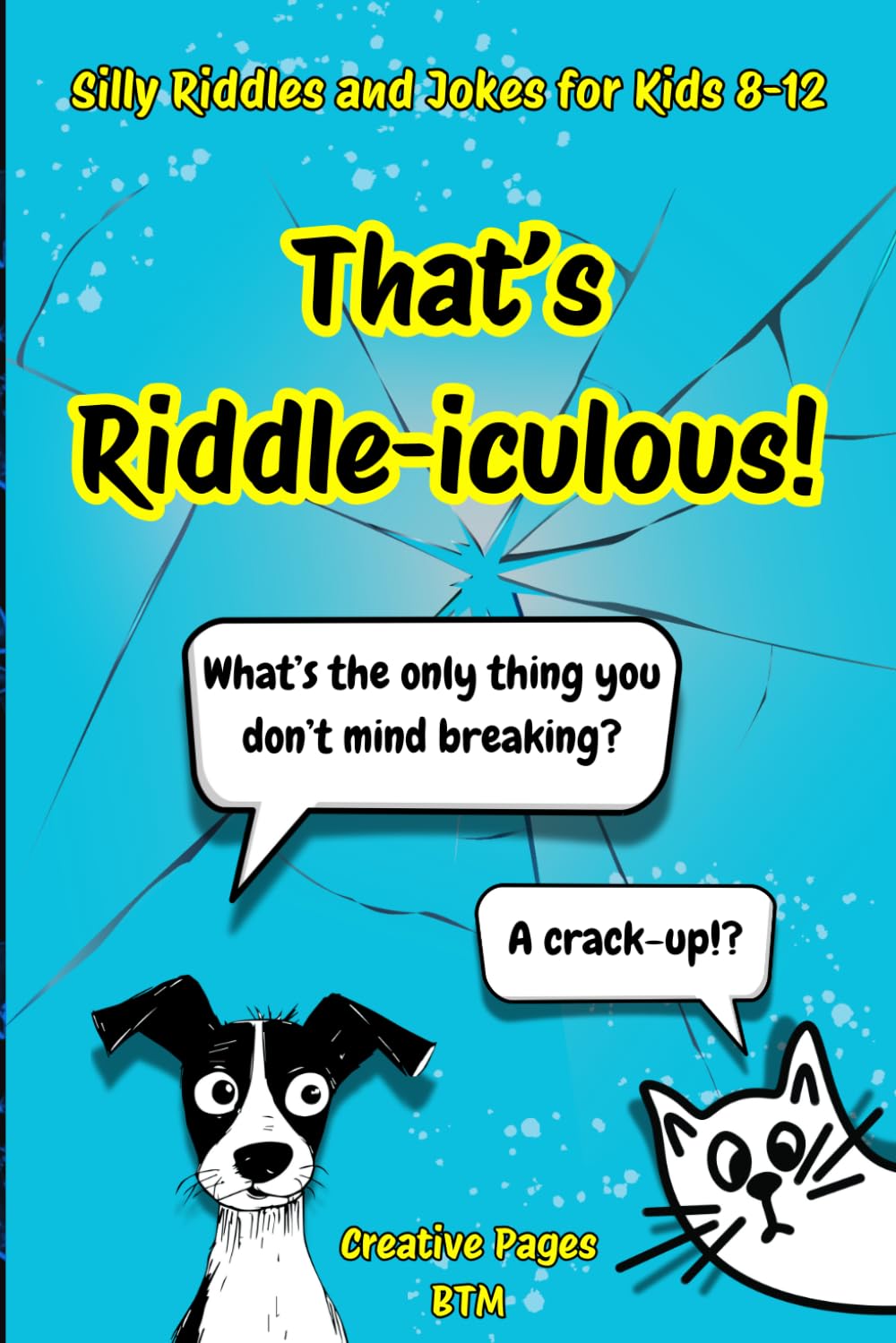That’s Riddle-iculous!: Silly Riddles and Jokes for Kids 8-12 | Laugh ...
