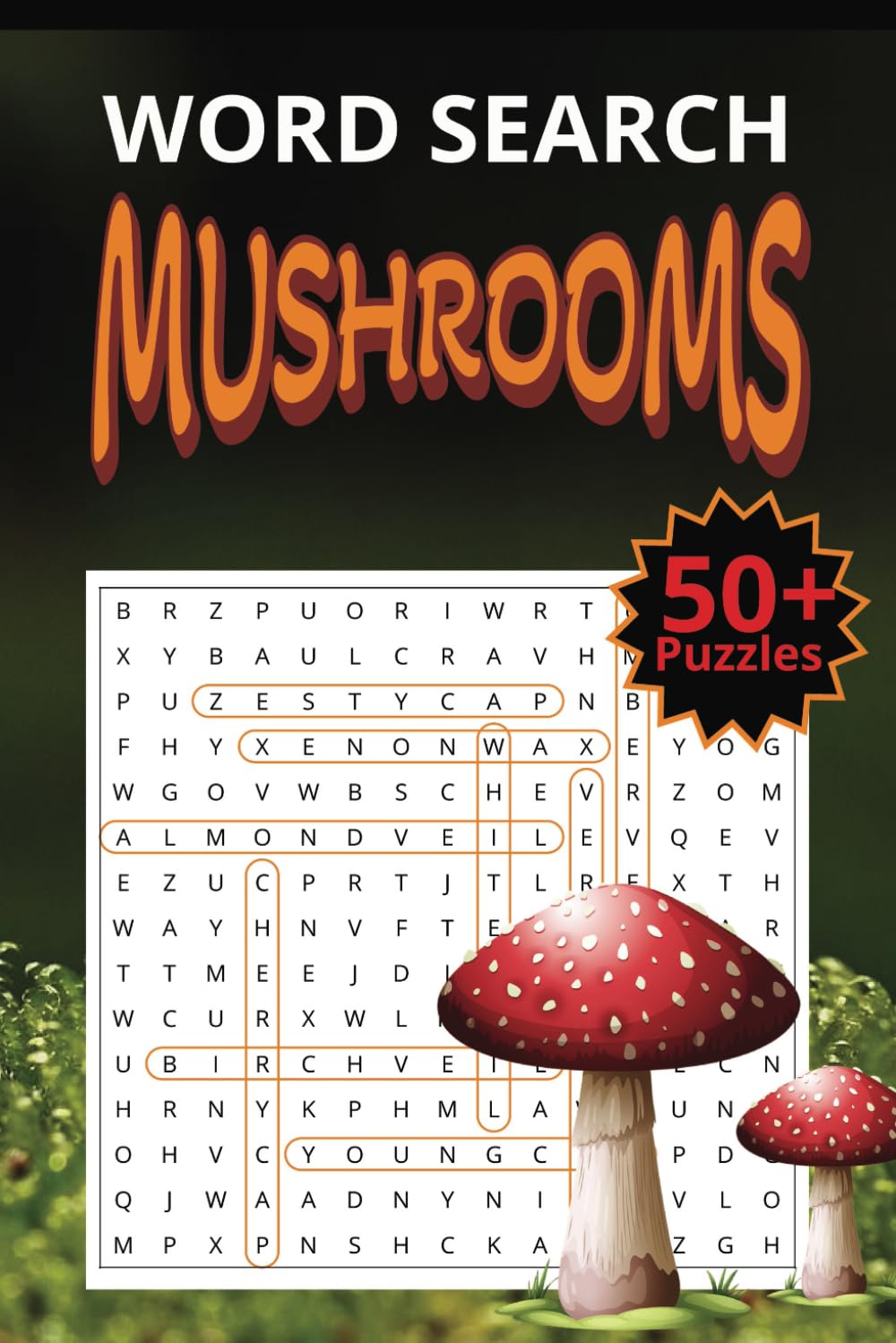 Mushrooms Word Search: Puzzle Book | Word Search of All Kind of Mushrooms| pages size 6x9 inches, 50+ puzzles | Perfect Gift for Anyone.
