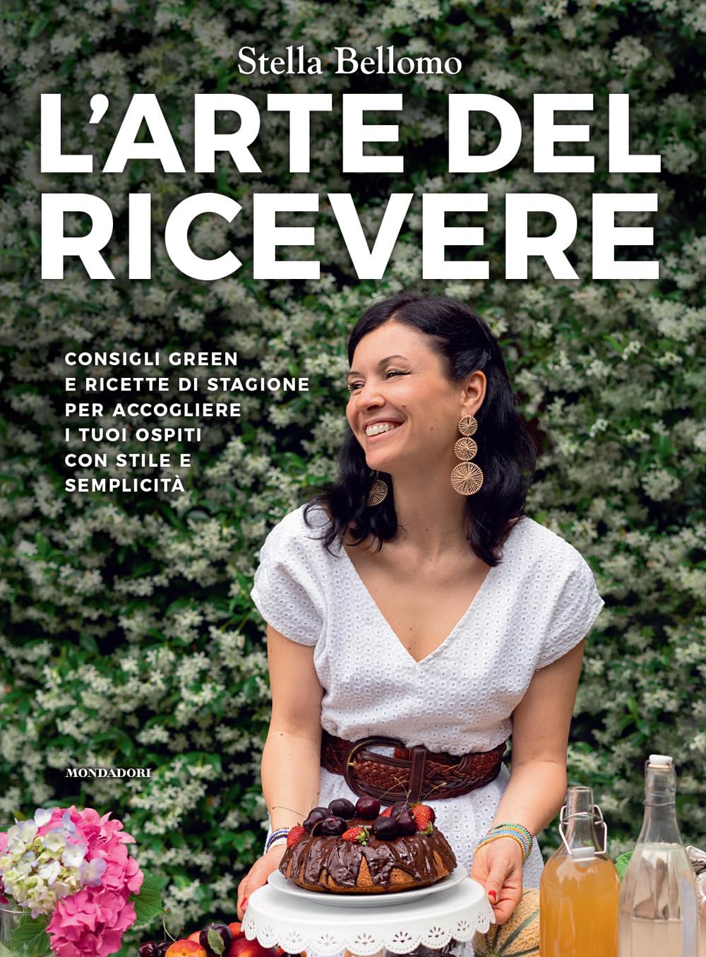 L'arte del ricevere. Consigli green e ricette di stagione per accogliere i tuoi ospiti con stile e semplicità