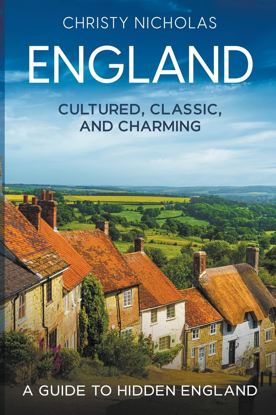 England: Cultured, Classic, and Charming (Hidden Gems)
