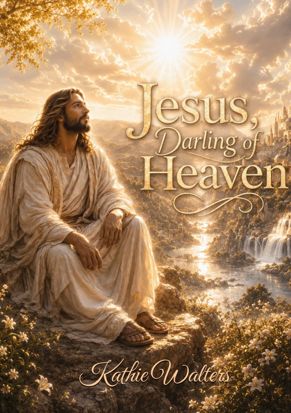 Jesus, Darling of Heaven