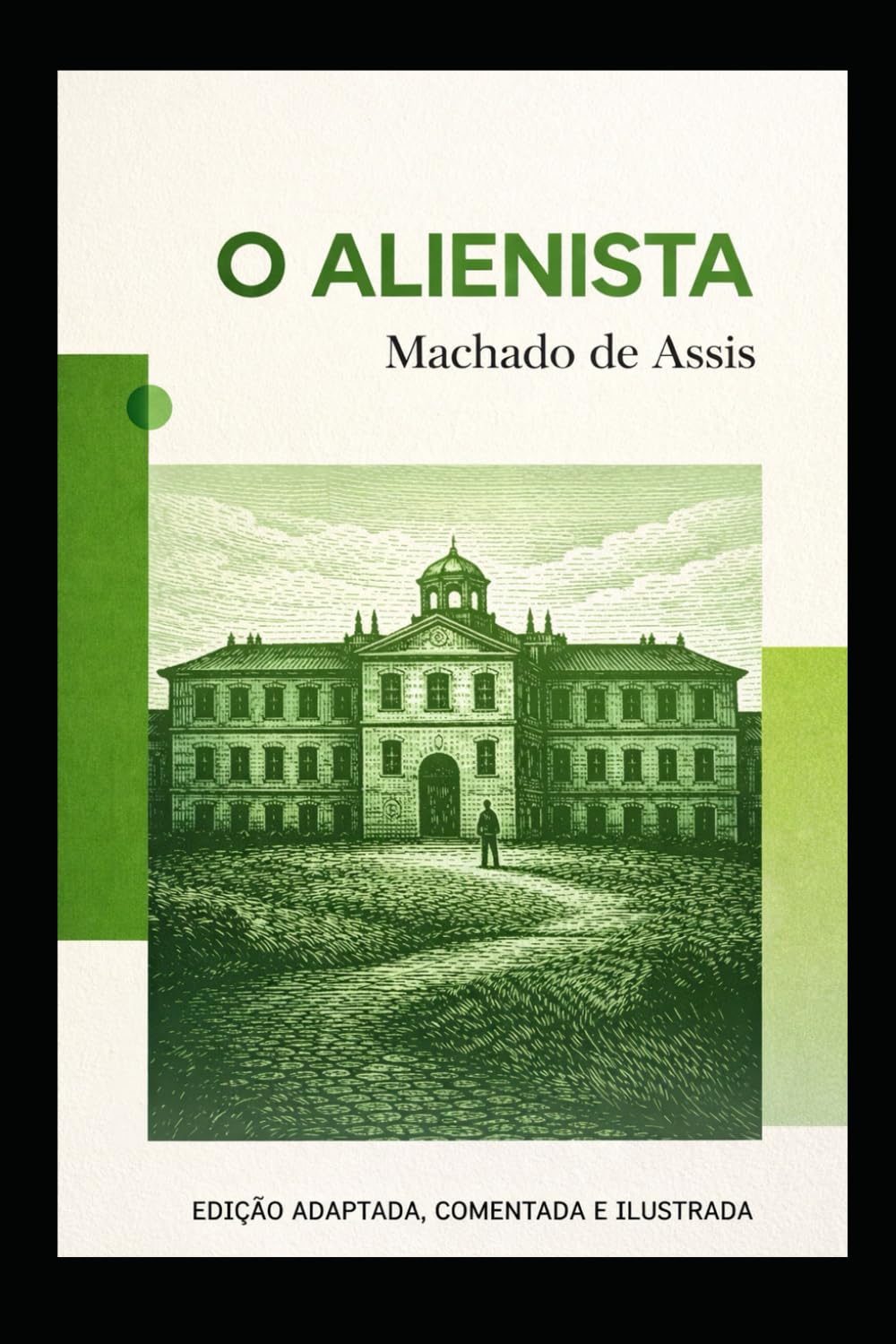 O Alienista: Edição adaptada, comentada e ilustrada