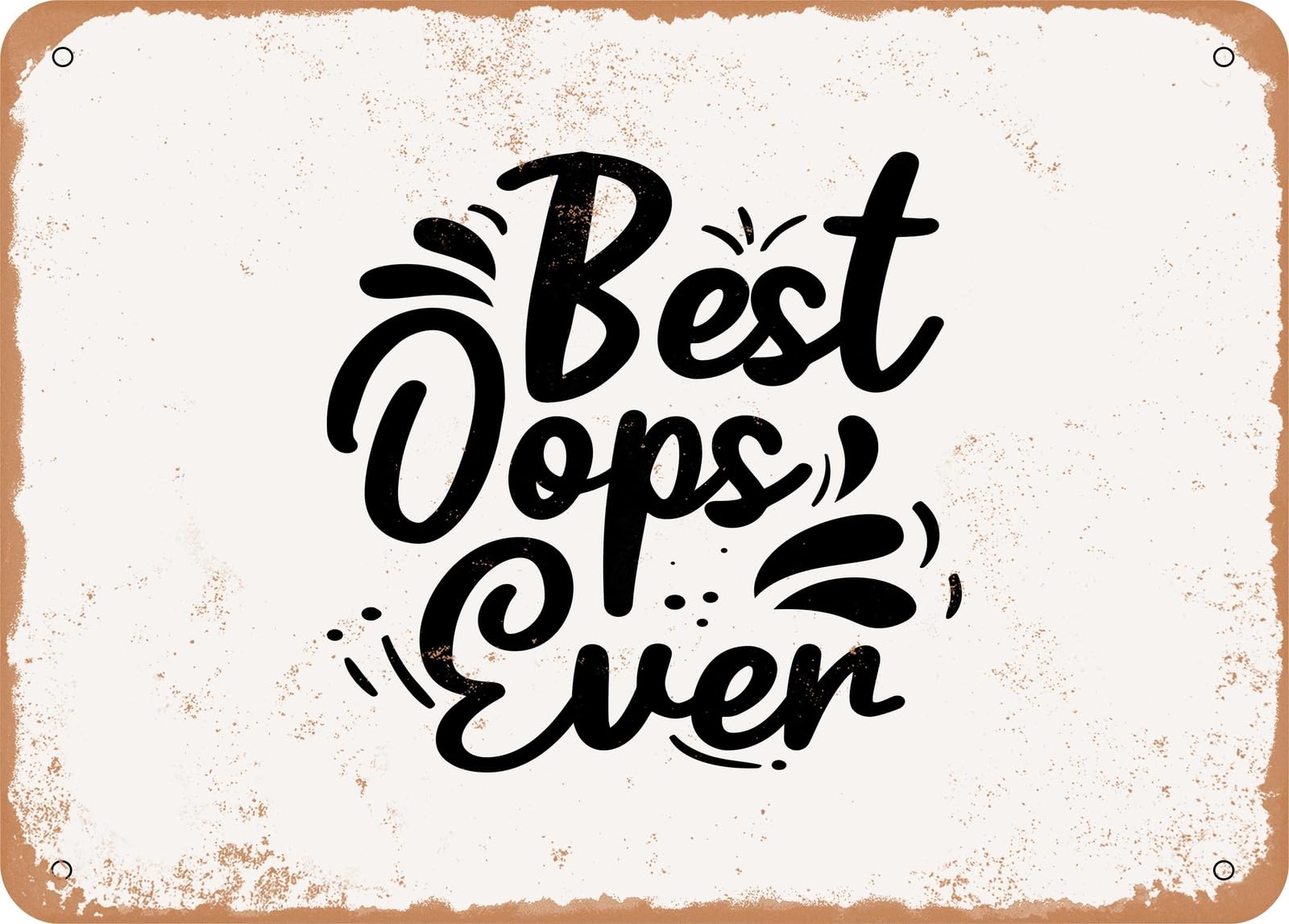 Miaomansenstore Metal Sign - Best Oops Ever - 4 - Vintage Look Sign Home Decor