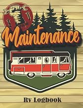 RV Motorhome Maintenance Logbook: Periodic Routine Maintenance record ,Fuel Filter,Radiator,Notes