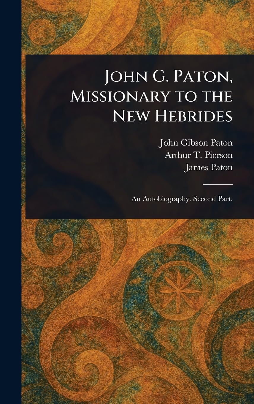 John G. Paton, Missionary to the New Hebrides