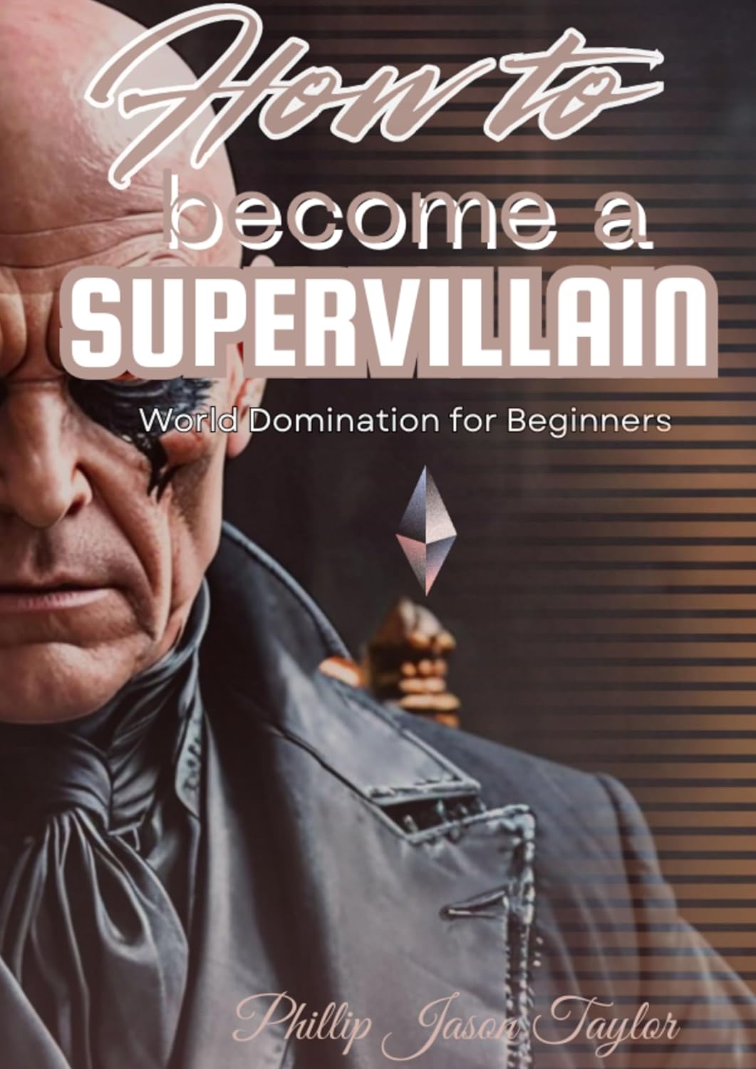 How to a Supervillain World Domination for