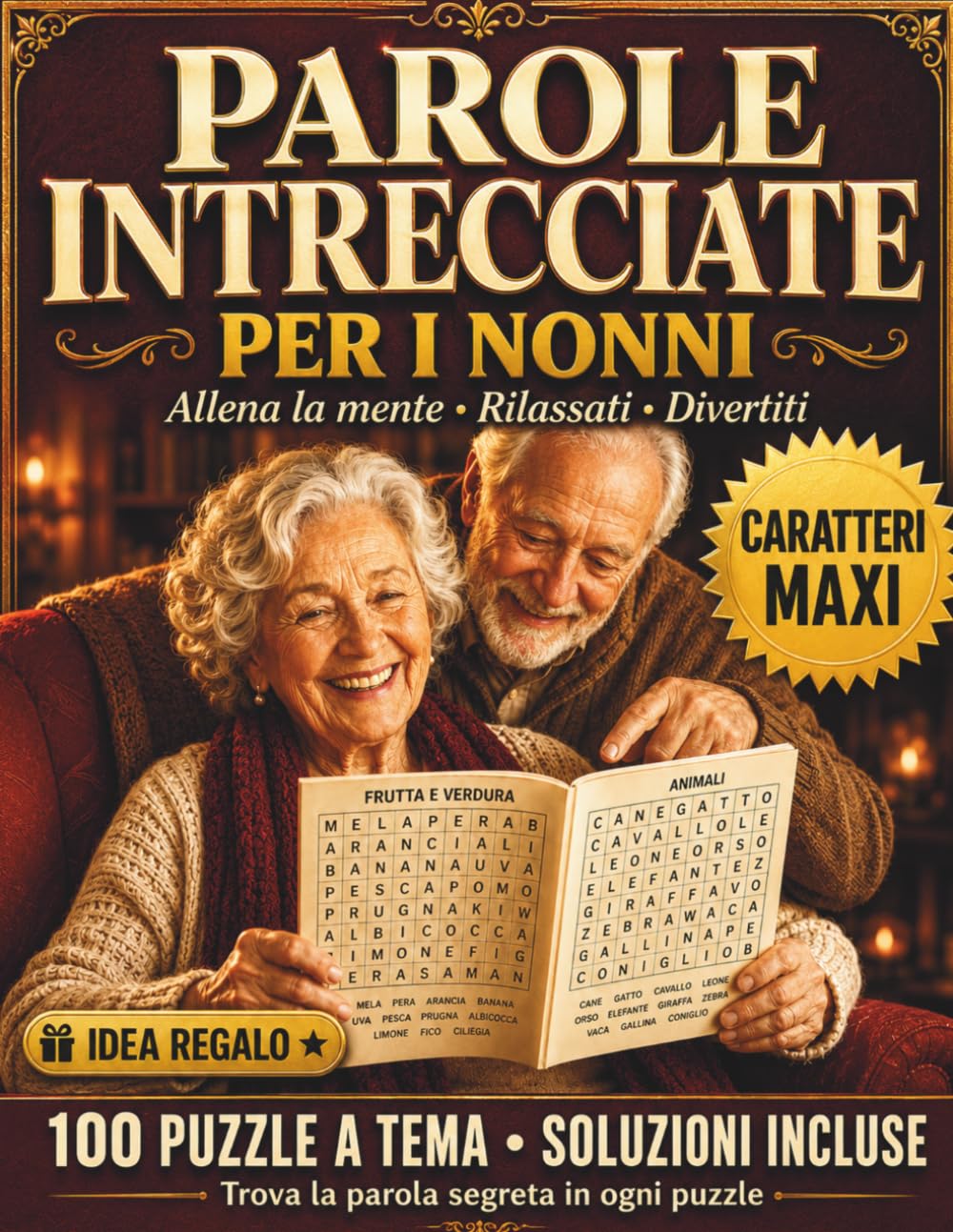 Crucipuzzle per Anziani – Caratteri Grandi XXL: 100 Parole Intrecciate a Tema Italiano con Parola Segreta Finale | Per Allenare la Mente con Piacere