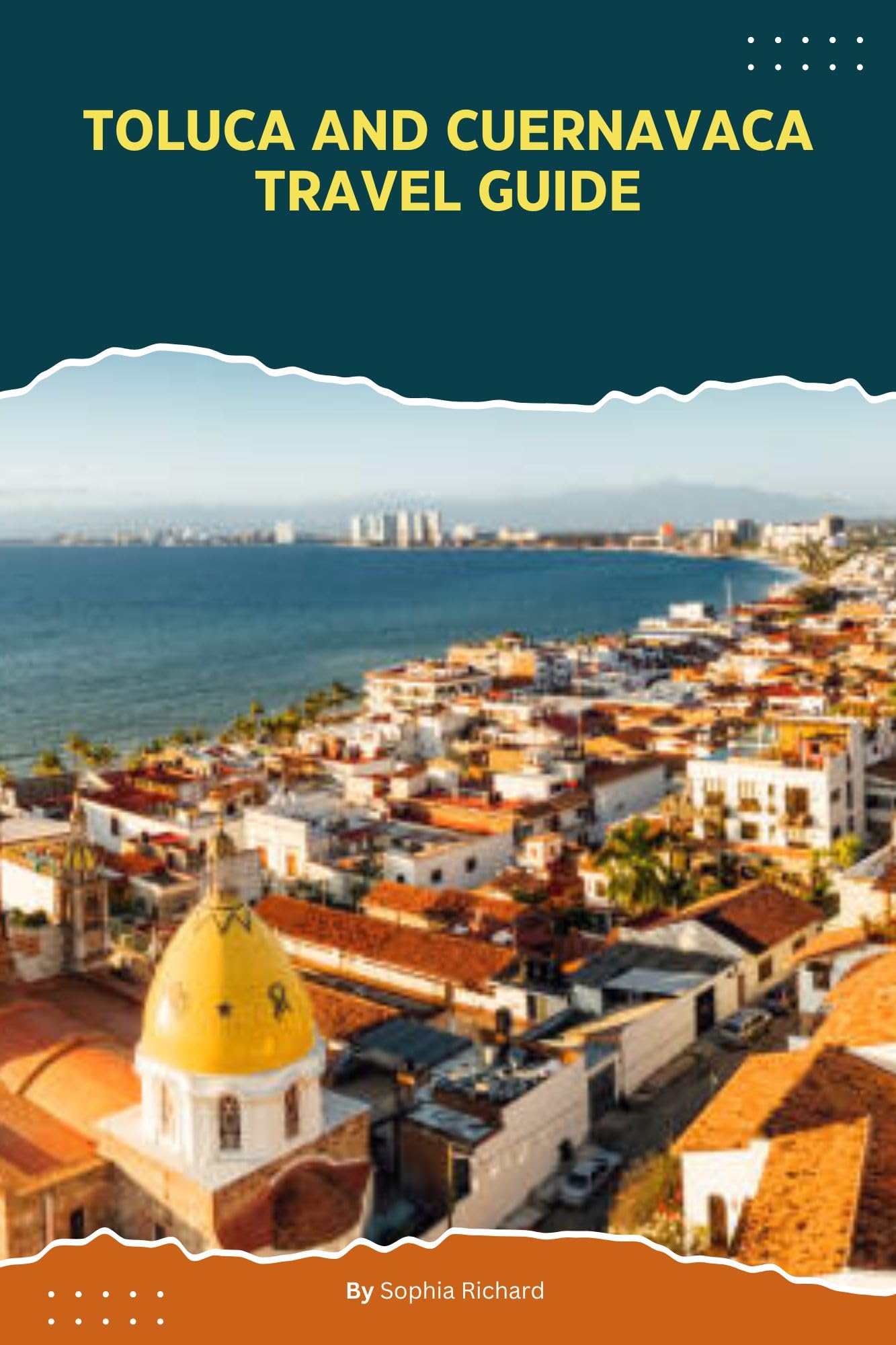 Toluca and Cuernavaca Travel Guide