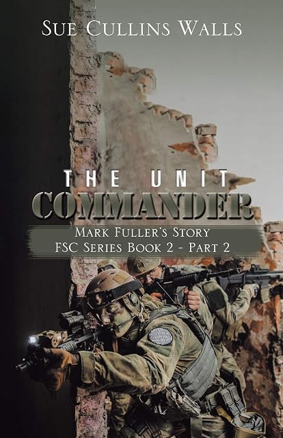 Portada de The Unit Commander Mark Fuller's Story
