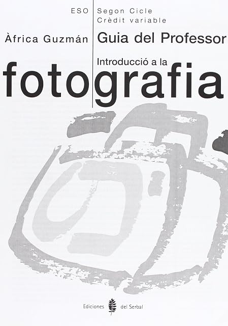 Portada de Introducció a la Fotografia. Tercer i Quart Cursos.guia del Professor