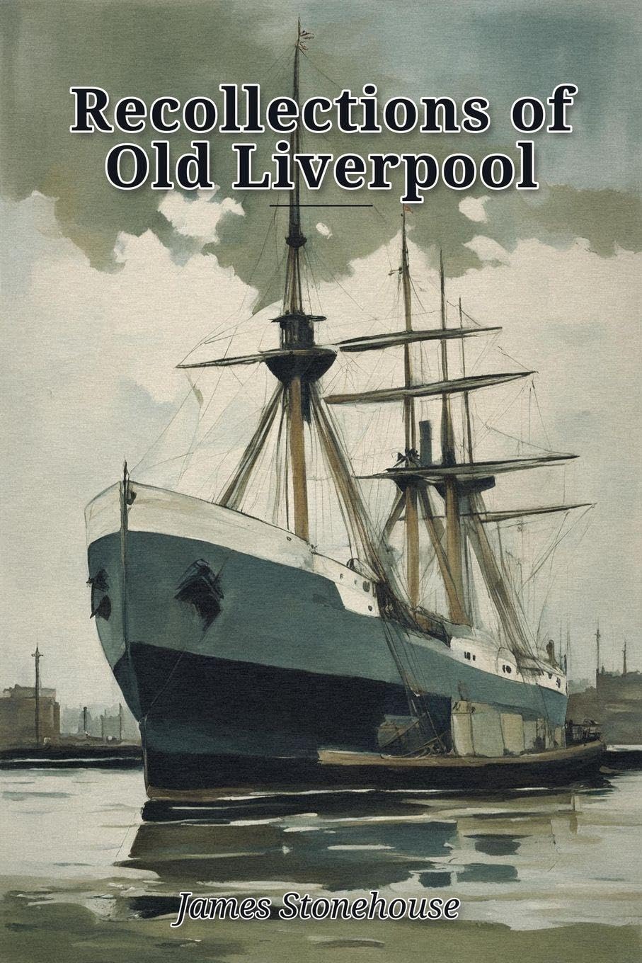 Recollections of Old Liverpool