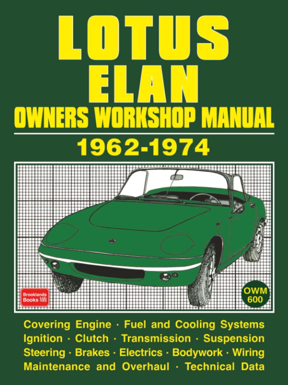 Lotus Elan Owners Workshop Manual 1962-1974: Elan Series 2/elan Series 3/elan Series 4/elan Plus 2