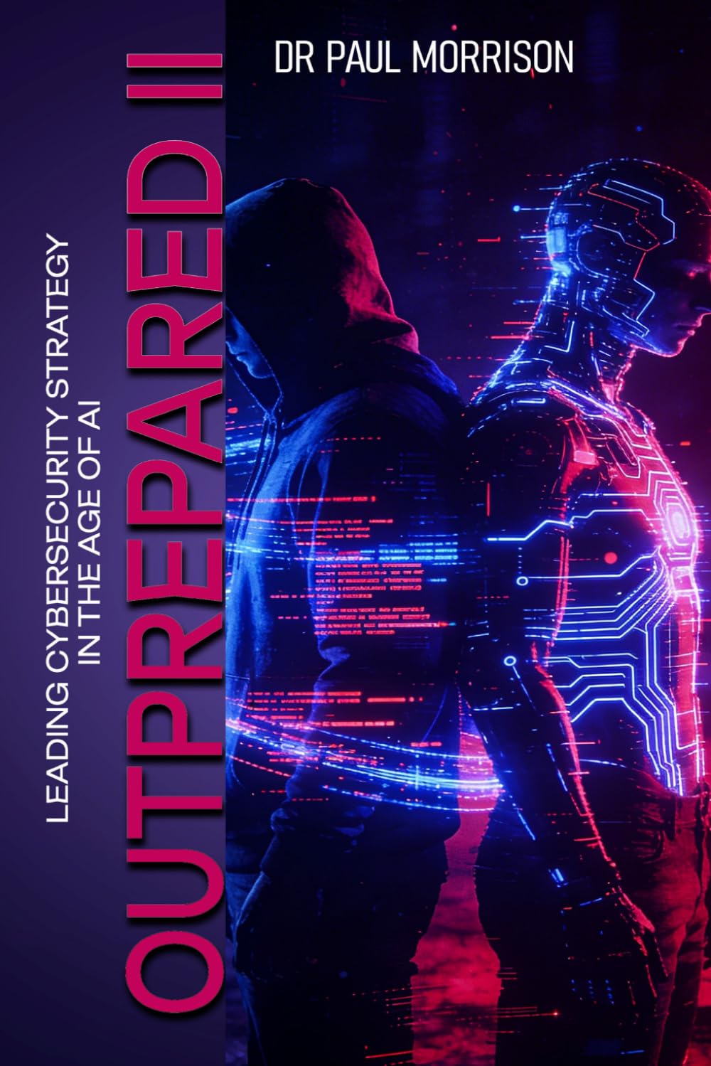 OUTPREPARED II: Leading Cybersecurity Strategy in the Age of AI