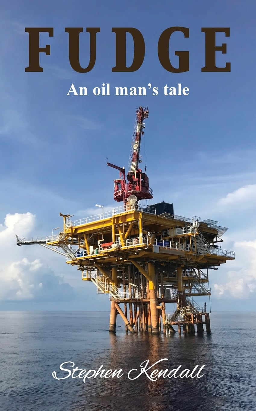 Fudge: "An Oil Man's Tale"