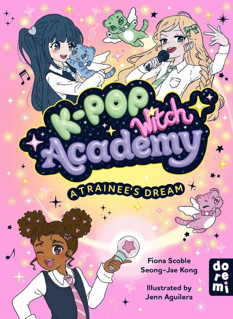 K-Pop Witch Academy: A Trainee's Dream: Book 1