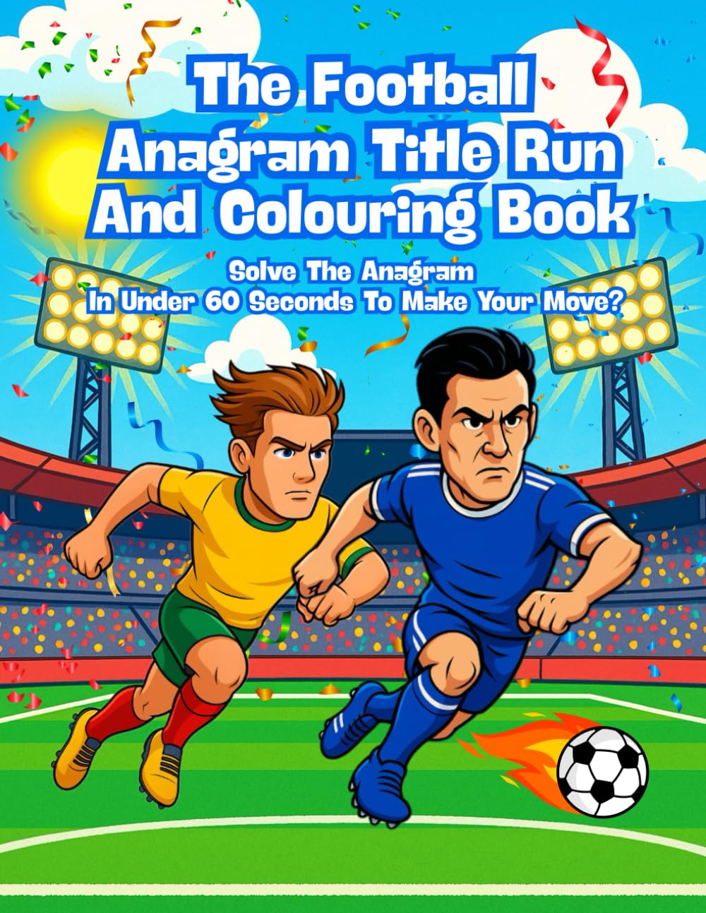 The Football Anagram Title Run And Colouring Book: A Full League Campaign Where Every Anagram Is A Match — Complete 35 Of 38 To Win The League.