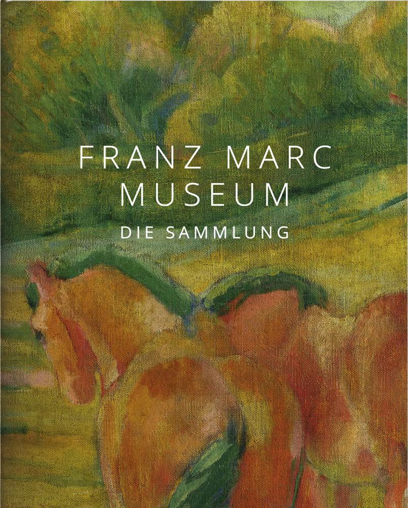 Franz Marc: Die Sammlung