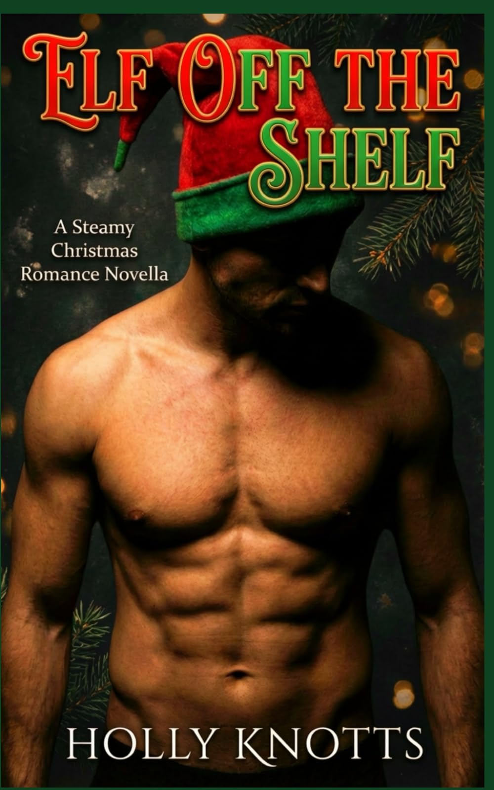 Elf Off The Shelf: A Steamy Christmas Romance Novella with Holiday Magic