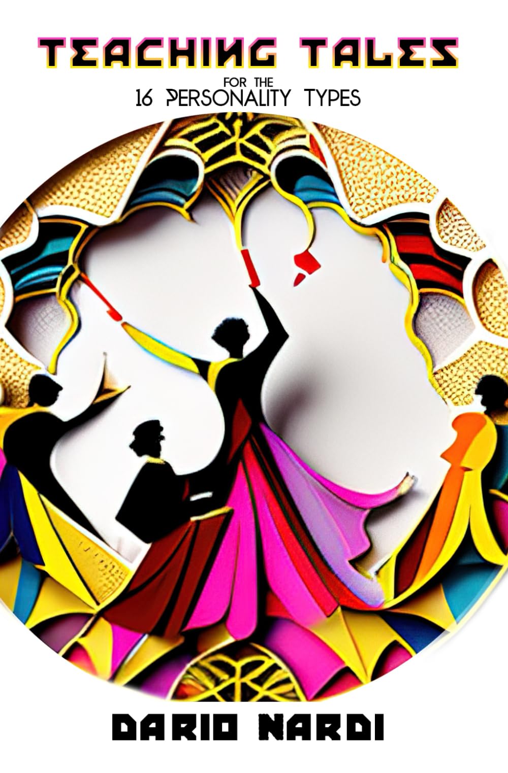 Teaching Tales for the 16 Personality Types