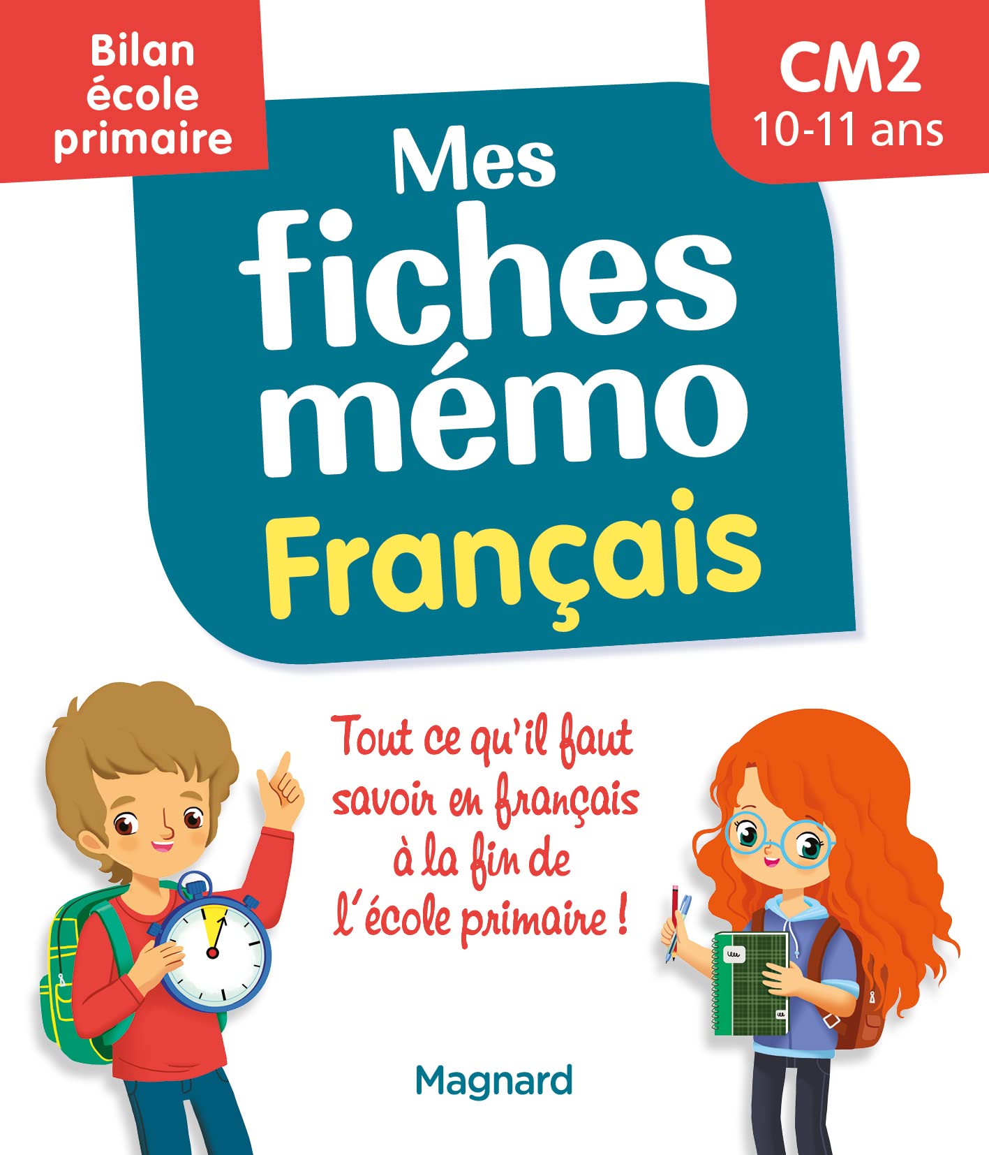Mes fiches mémo Français CM2 - Bilan école primaire: Pour réviser tout le programme avant la 6e