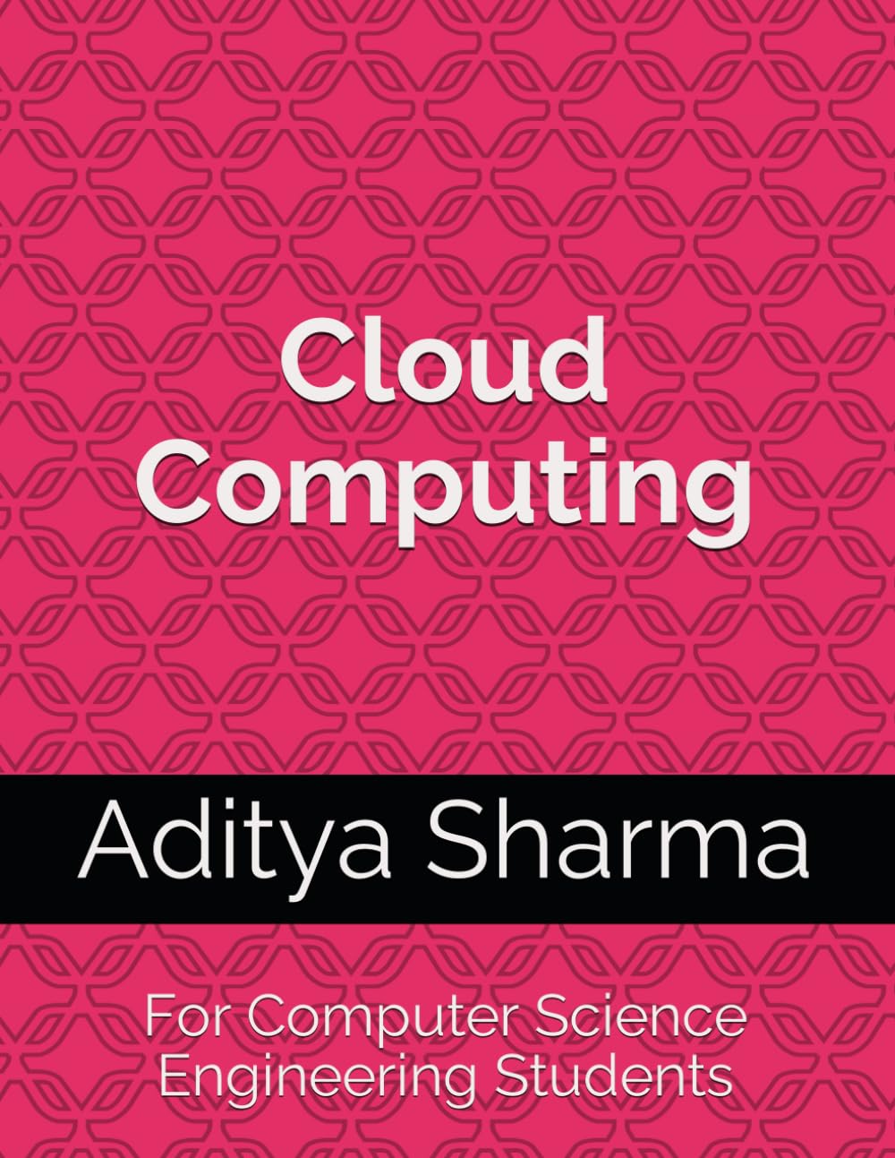 Cloud Computing: For Computer Science Engineering Students