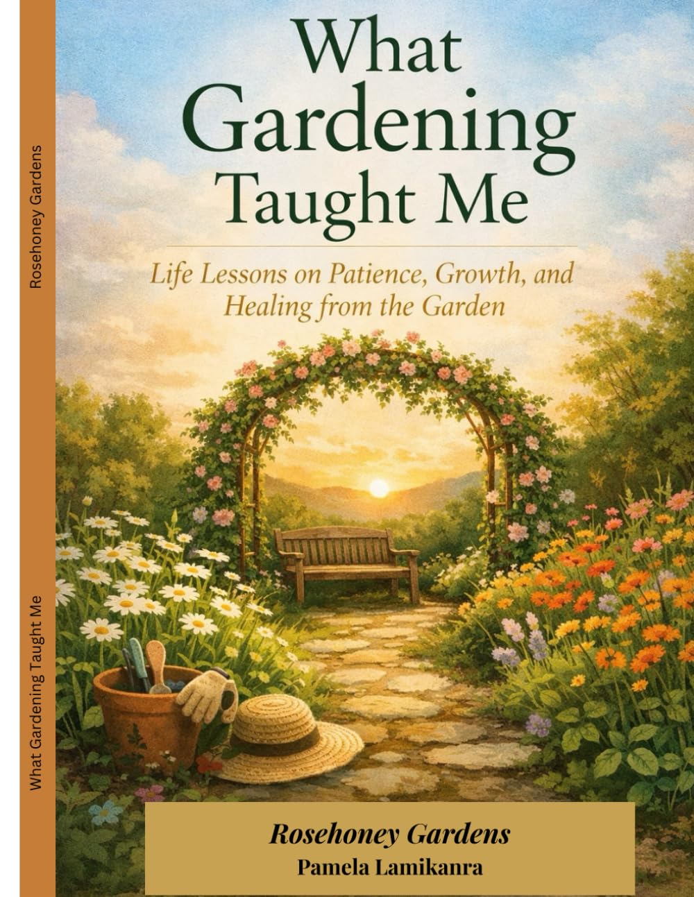 What Gardening Taught Me: Life Lessons on Patience, Growth, and Healing from the Garden (Gardening, Growth & Healing)