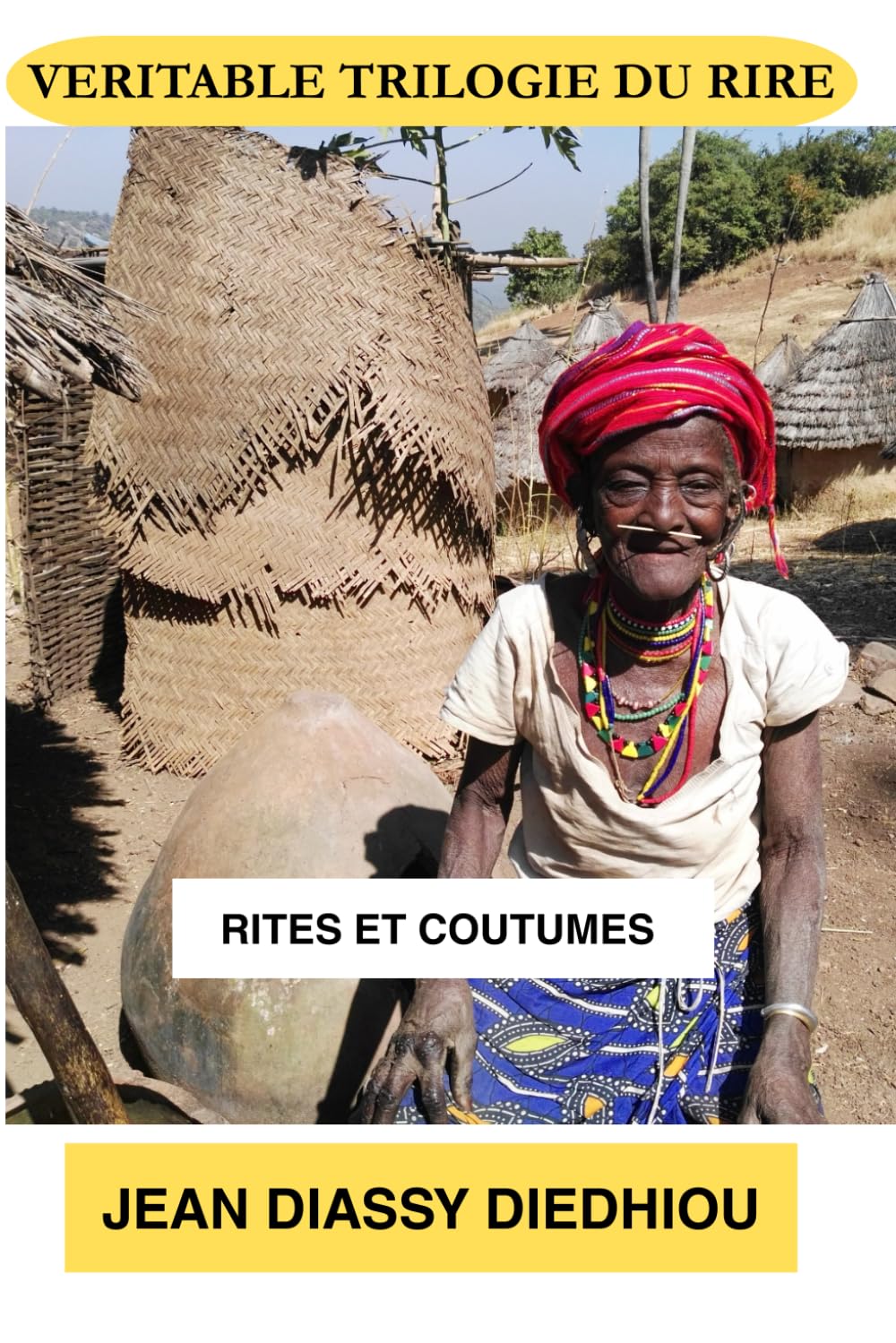 VERITABLE TRILOGIE DU RIRE: RITES ET COUTUMES