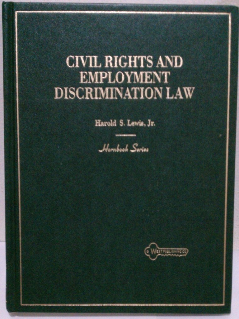 Civil Rights and Employment Discrimination Law (Hornbook Series) Lewis