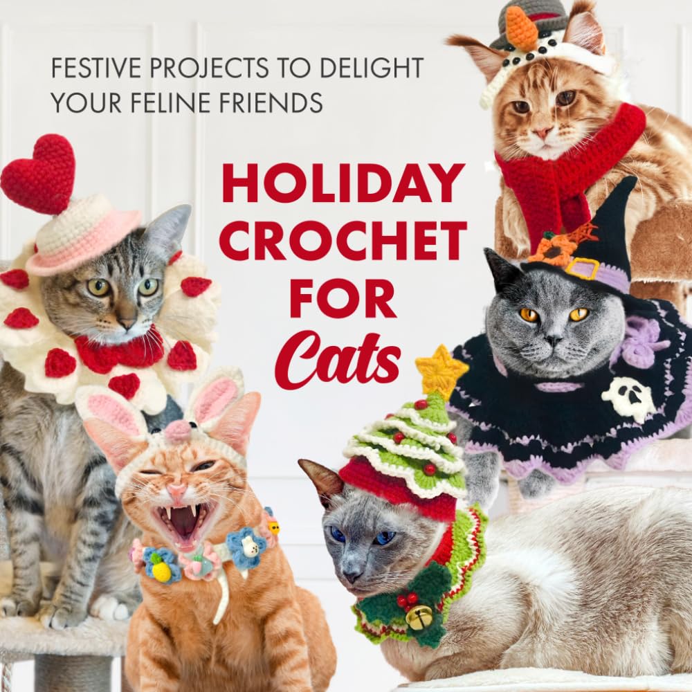 Holiday Crochet for Cats: Festive Projects to Delight Your Feline Friends